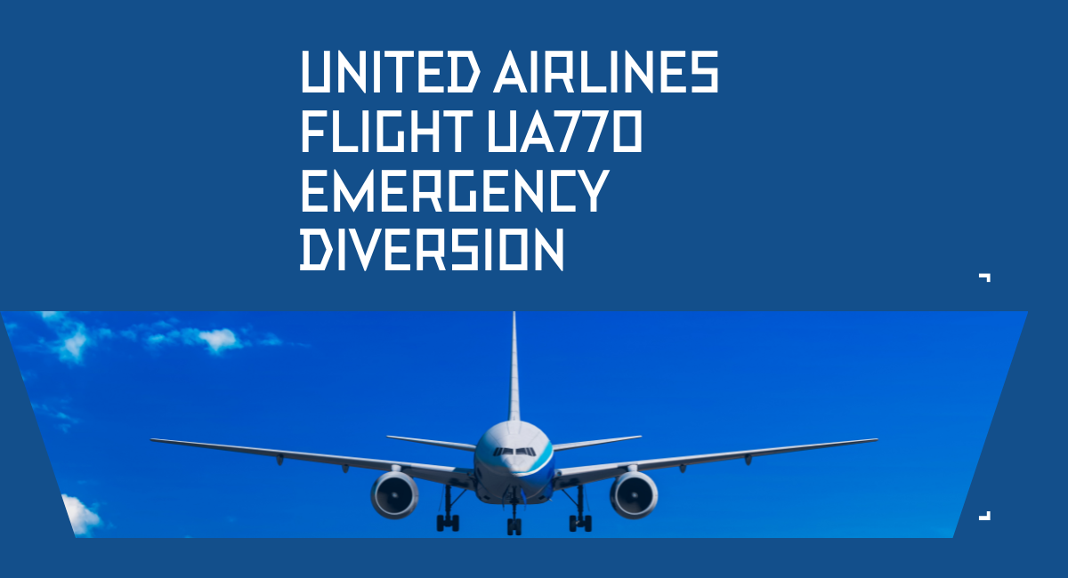 united airlines flight ua770 emergency diversion